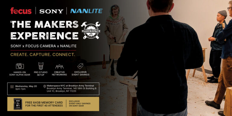 Focus x Sony x Nanlite: The Makers Experience